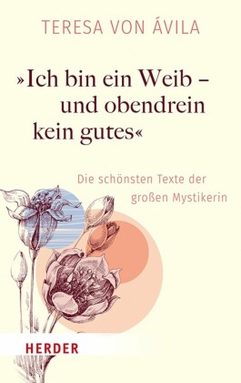 'Ich bin ein Weib - und obendrein kein gutes'