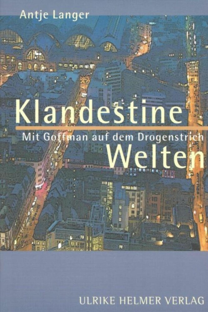 Klandestine Welten. Mit Goffman auf dem Drogenstrich. main product photo