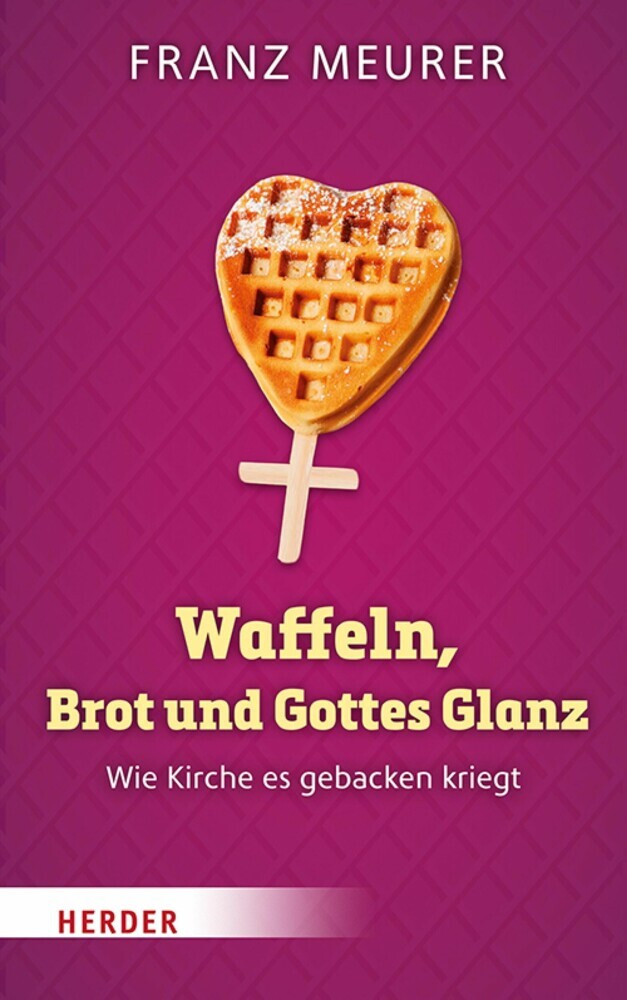 Waffeln, Brot und Gottes Glanz main product photo