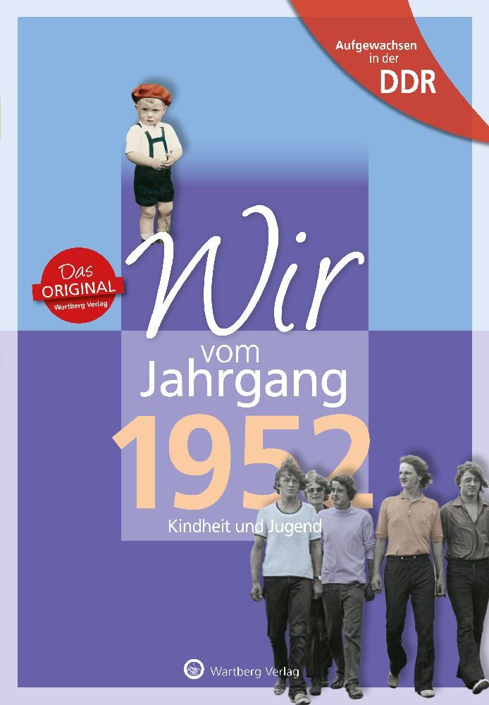 Aufgewachsen in der DDR - Wir vom Jahrgang 1952 - Kindheit und Jugend main product photo