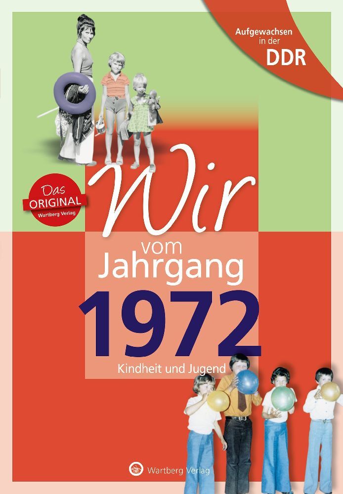 Aufgewachsen in der DDR - Wir vom Jahrgang 1972 - Kindheit und Jugend main product photo