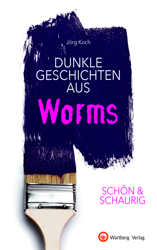 SCHÖN & SCHAURIG - Dunkle Geschichten aus Worms main product photo