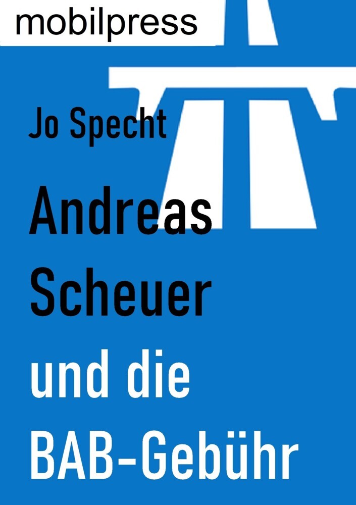 Andreas Scheuer und die BAB-Gebühr main product photo