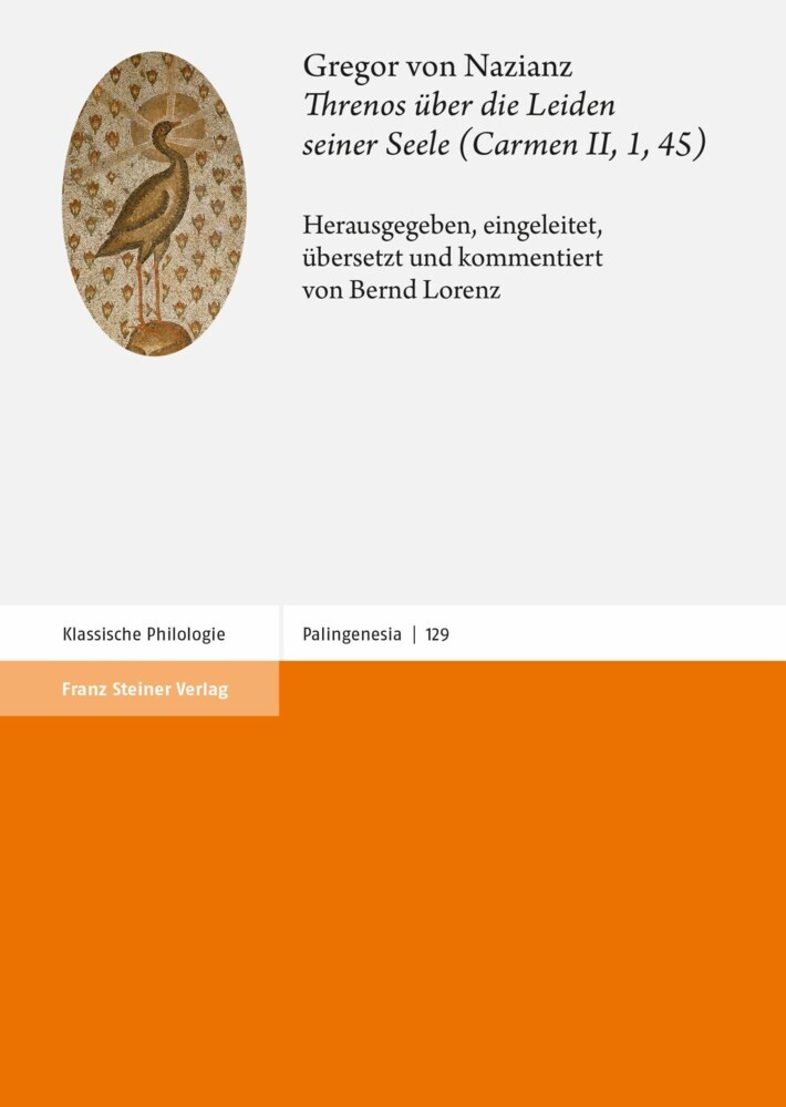 Gregor von Nazianz: Threnos über die Leiden seiner Seele (Carmen II, 1, 45) main product photo