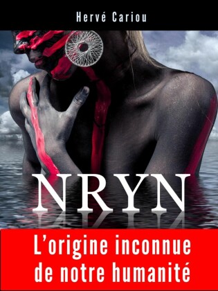 NRYN : L'origine inconnue de notre humanité