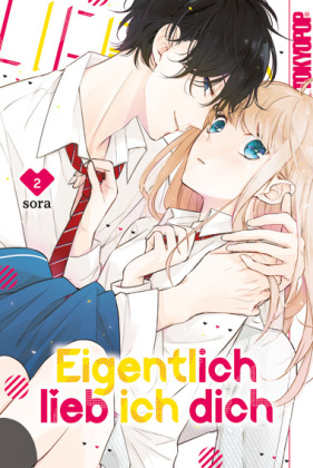 Eigentlich lieb ich dich. Bd.2