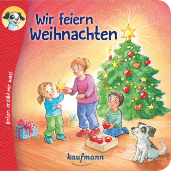 Anton, erzähl mir was! Wir feiern Weihnachten