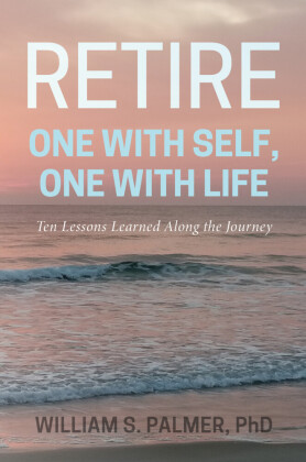Retire One with Self, One with Life