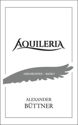 AQUILERIA · Geschichten Band I