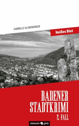 Badener Stadtkrimi - Heißes Blut