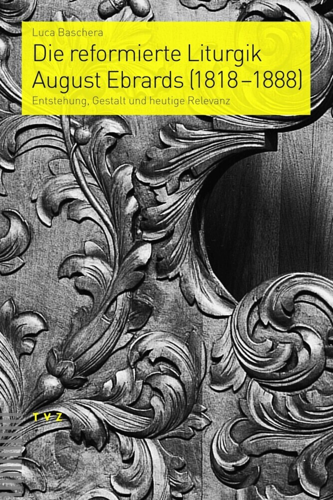 Die reformierte Liturgik August Ebrards (1818-1888) main product photo