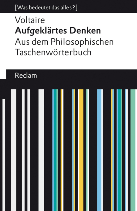 Aufgeklärtes Denken. Aus dem Philosophischen Taschenwörterbuch. [Was bedeutet das alles?]