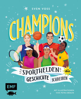 Champions - Sporthelden, die Geschichte schreiben