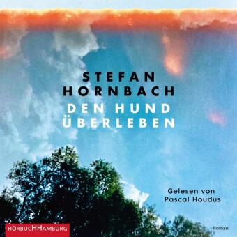 Den Hund überleben, 2 Audio-CD, 2 MP3