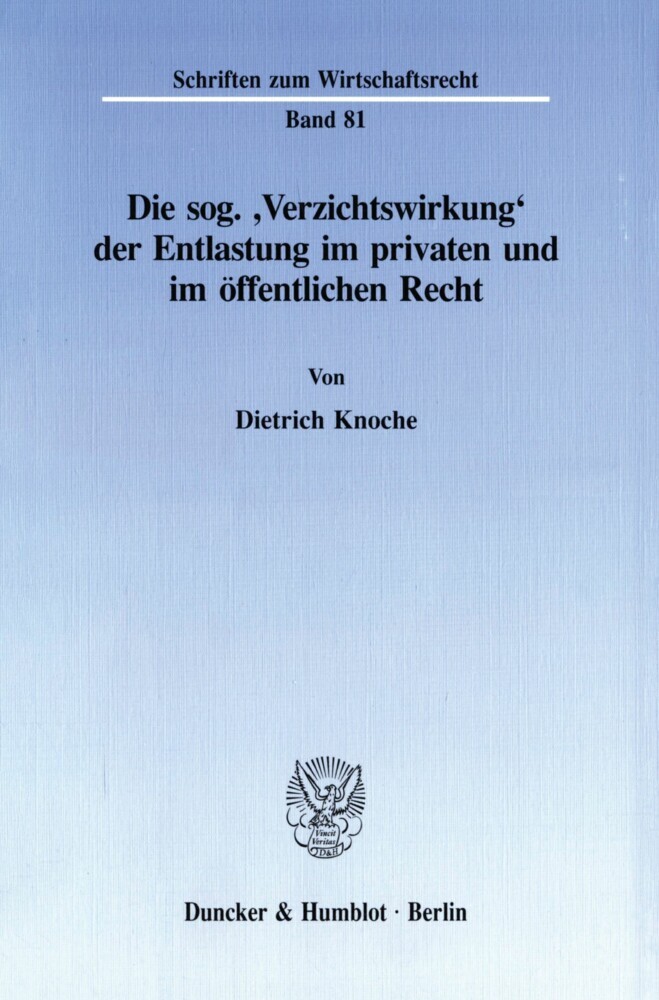 Die sog. 'Verzichtswirkung' der Entlastung im privaten und im öffentlichen Recht. main product photo