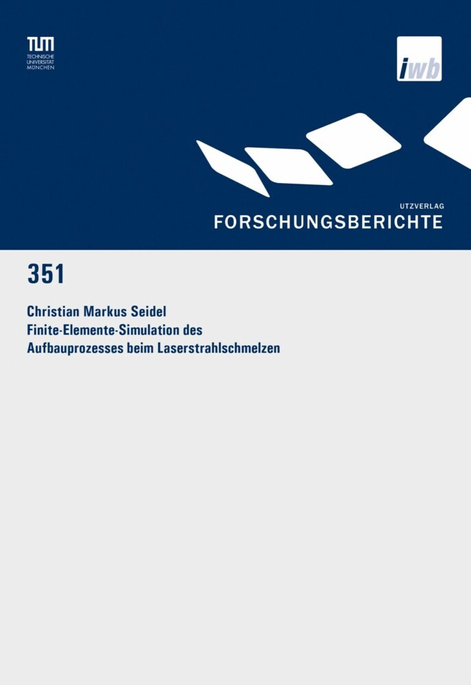 Finite-Elemente-Simulation des Aufbauprozesses beim Laserstrahlschmelzen main product photo