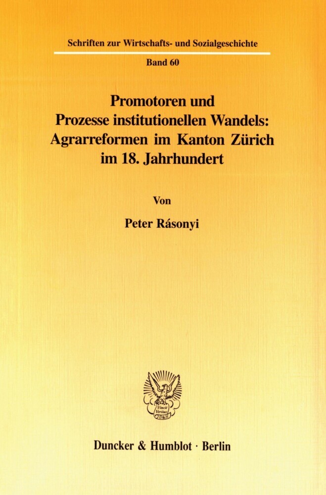 Promotoren und Prozesse institutionellen Wandels: Agrarreformen im Kanton Zürich im 18. Jahrhundert. main product photo