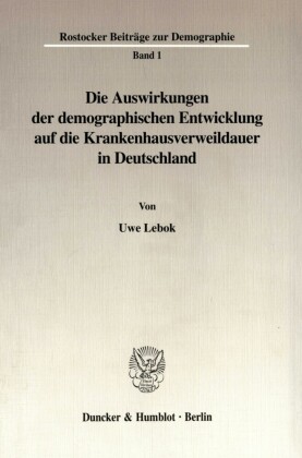 Die Auswirkungen der demographischen Entwicklung auf die Krankenhausverweildauer in Deutschland.