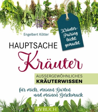 Hauptsache Kräuter   Kräuterpairing leicht gemacht