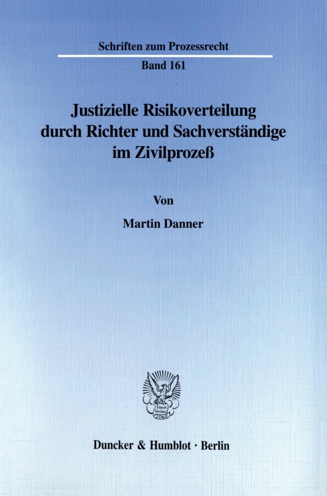 Justizielle Risikoverteilung durch Richter und Sachverständige im Zivilprozeß. main product photo