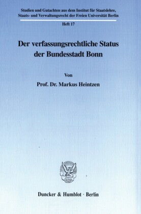 Der verfassungsrechtliche Status der Bundesstadt Bonn.