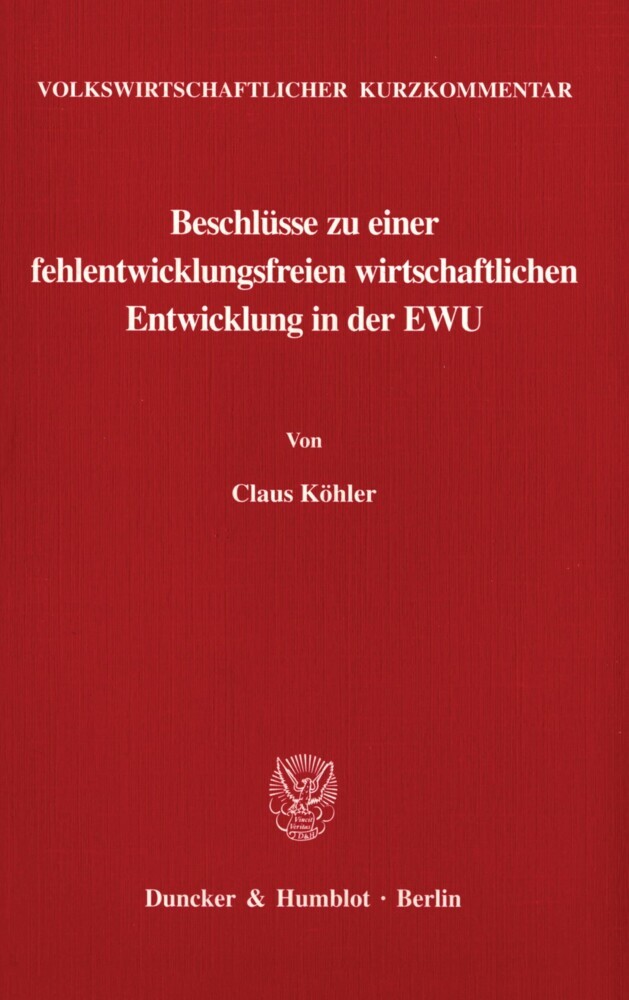 Volkswirtschaftlicher Kurzkommentar: Beschlüsse zu einer fehlentwicklungsfreien wirtschaftlichen Entwicklung in der EWU. main product photo