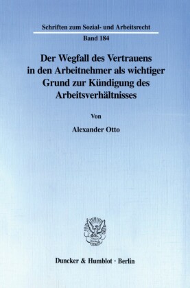 Der Wegfall des Vertrauens in den Arbeitnehmer als wichtiger Grund zur Kündigung des Arbeitsverhältnisses.