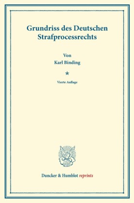 Grundriss des deutschen Strafprocessrechts.