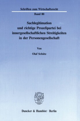 Sachlegitimation und richtige Prozeßpartei bei innergesellschaftlichen Streitigkeiten in der Personengesellschaft.