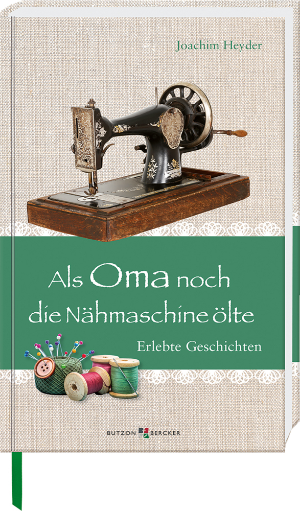 Als Oma noch die Nähmaschine ölte main product photo