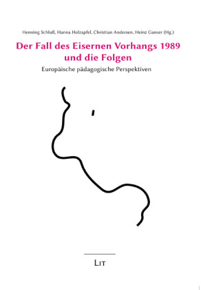 Der Fall des Eisernen Vorhangs 1989 und die Folgen