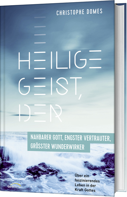 Heilige Geist, der: nahbarer Gott, engster Vertrauter, grösster Wunderwirker main product photo