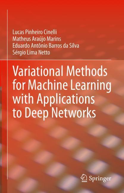 Variational Methods for Machine Learning with Applications to Deep Networks main product photo