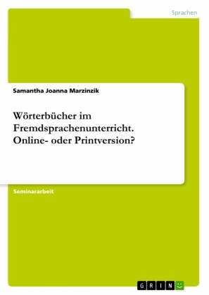 Wörterbücher im Fremdsprachenunterricht. Online- oder Printversion?