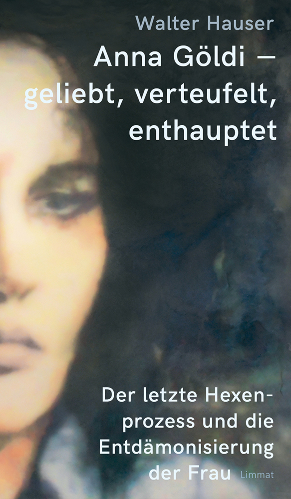 Anna Göldi - geliebt, verteufelt, enthauptet main product photo