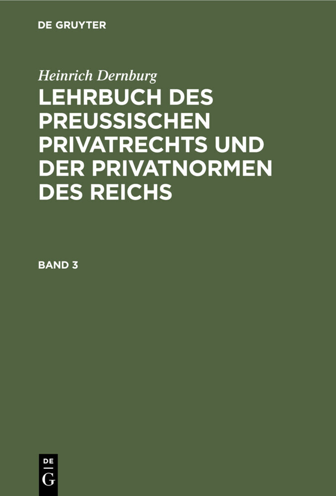 Heinrich Dernburg: Lehrbuch des preussischen Privatrechts und der Privatnormen des Reichs. Band 3 main product photo