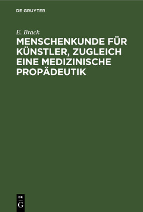 Menschenkunde für Künstler, zugleich eine medizinische Propädeutik