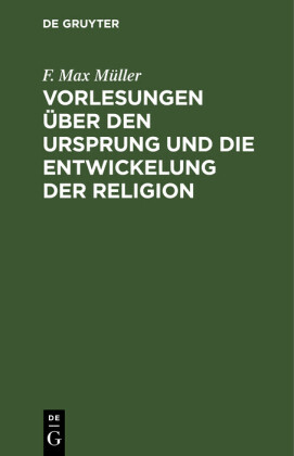 Vorlesungen über den Ursprung und die Entwickelung der Religion