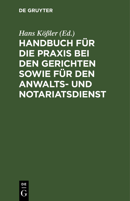 Handbuch für die Praxis bei den Gerichten sowie für den Anwalts- und Notariatsdienst main product photo
