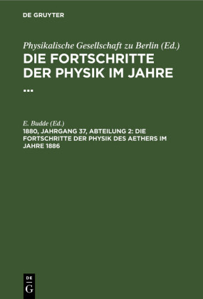 Die Fortschritte der Physik des Aethers im Jahre 1886