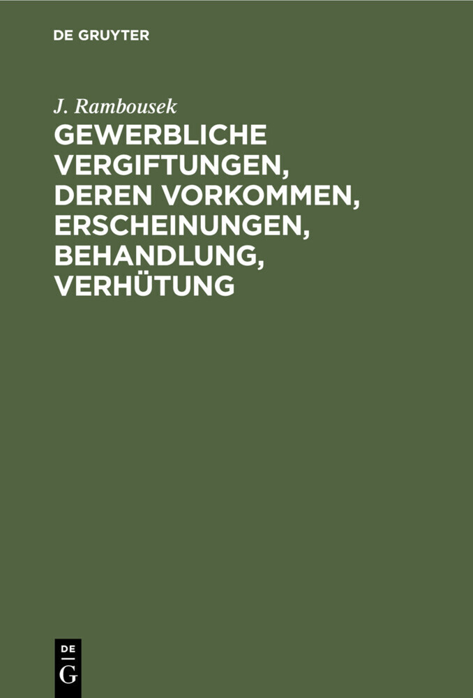 Gewerbliche Vergiftungen, deren Vorkommen, Erscheinungen, Behandlung, Verhütung main product photo