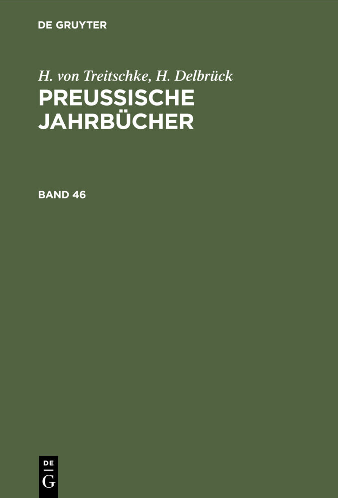 H. von Treitschke; H. Delbrück: Preußische Jahrbücher. Band 46 main product photo