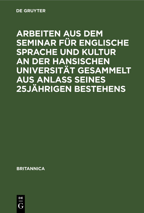 Arbeiten aus dem Seminar für englische Sprache und Kultur an der Hansischen Universität gesammelt aus Anlaß seines 25jährigen Bestehens main product photo