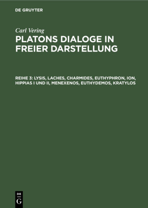 Lysis, Laches, Charmides, Euthyphron, Ion, Hippias I und II, Menexenos, Euthydemos, Kratylos