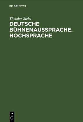 Deutsche Bühnenaussprache. Hochsprache
