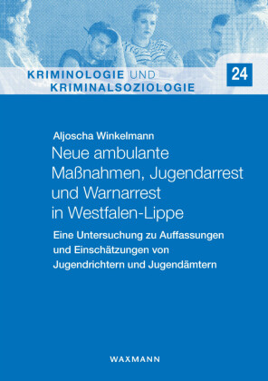 Neue ambulante Maßnahmen, Jugendarrest und Warnarrest in Westfalen-Lippe