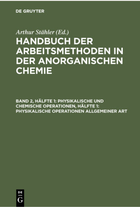 Physikalische und chemische Operationen, Hälfte 1: Physikalische Operationen allgemeiner Art