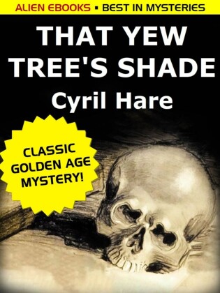 That Yew Tree's Shade