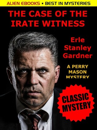 The Case of the Irate Witness