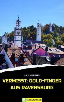 Vermisst: Gold-Finger aus Ravensburg